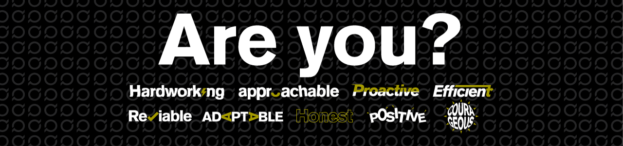 Are you? Hardworking, approachable, relaible?